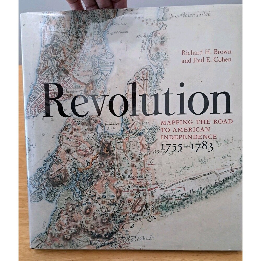 Revolution: Mapping the Road to American Independence, 1755–1783 Hardback Book